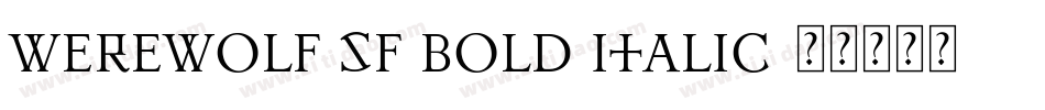 Werewolf SF Bold Italic字体转换